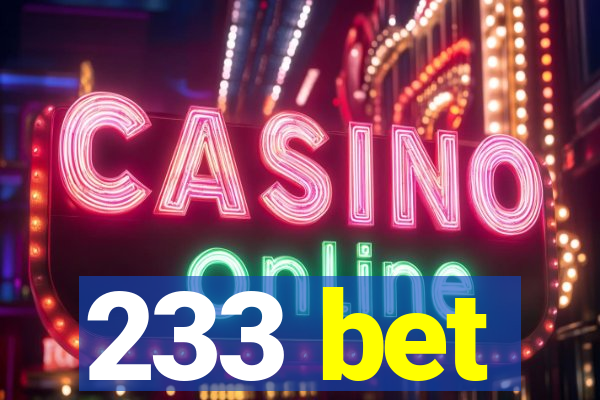 233 bet